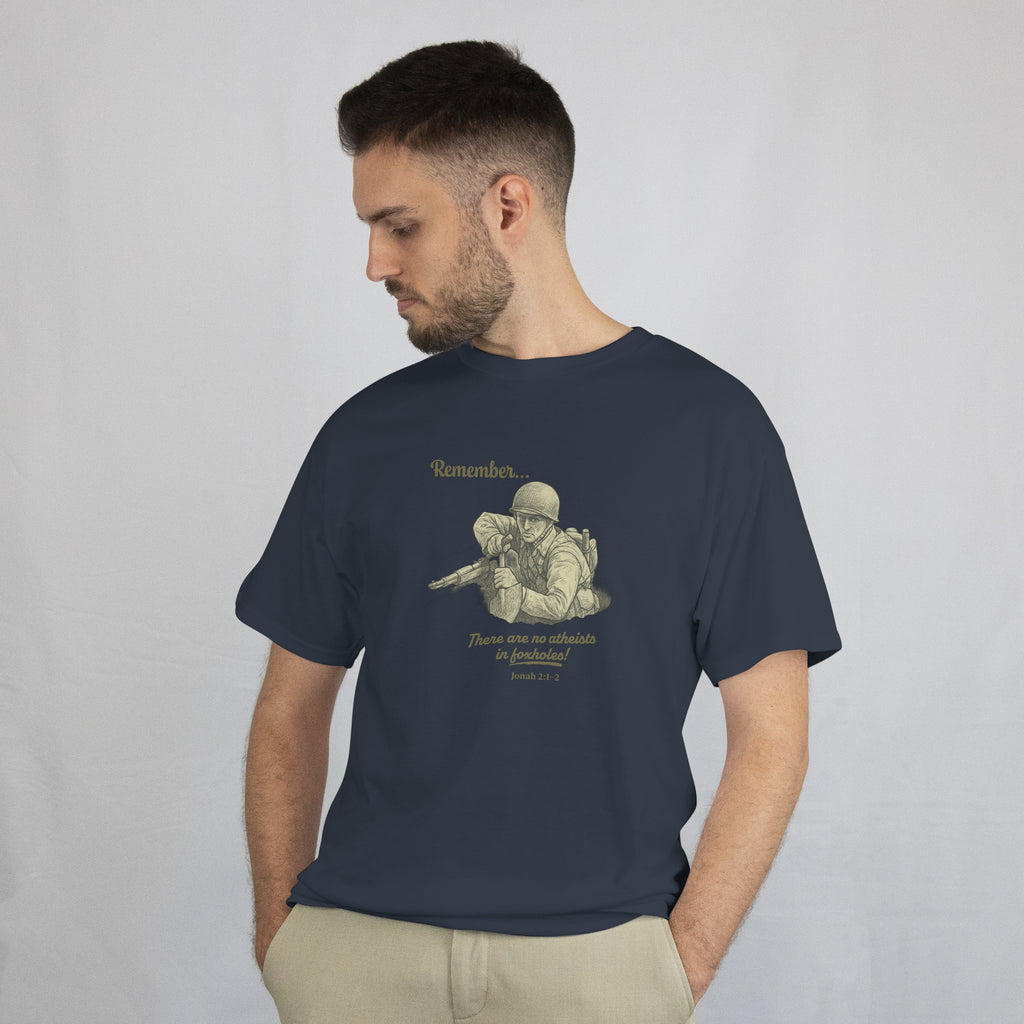 "No Atheists in Foxholes T-Shirt (Made in the USA)